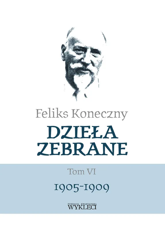 Feliks Koneczny – Dzieła zebrane Tom 6 Wyprzedaż