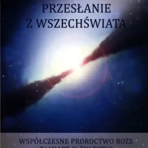 Zamów dziś Przesłanie z wszechświata. Tom 3