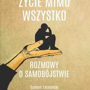 Życie mimo wszystko. Rozmowy o samobójstwie Bezpieczne zakupy