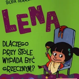 Lena - Dlaczego przy stole wypada być grzecznym? Promocja