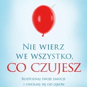 Nie wierz we wszystko, co czujesz Okazja
