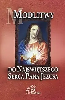 Dodaj do koszyka Modlitwy do Najświętszego Serca Pana Jezusa
