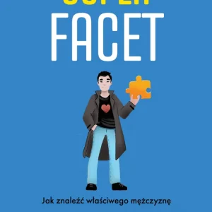 Superfacet. Jak znaleźć właściwego mężczyznę Tani