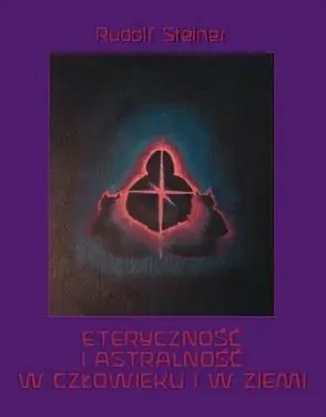 Rabat Eteryczność i astralność w człowieku i w Ziemi