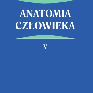Anatomia człowieka Tom 5 Bestseller