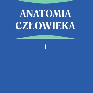 Anatomia człowieka Tom 1 Sprawdź teraz