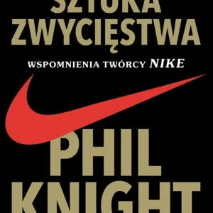 Sztuka zwycięstwa. Wspomnienia twórcy NIKE Kup online