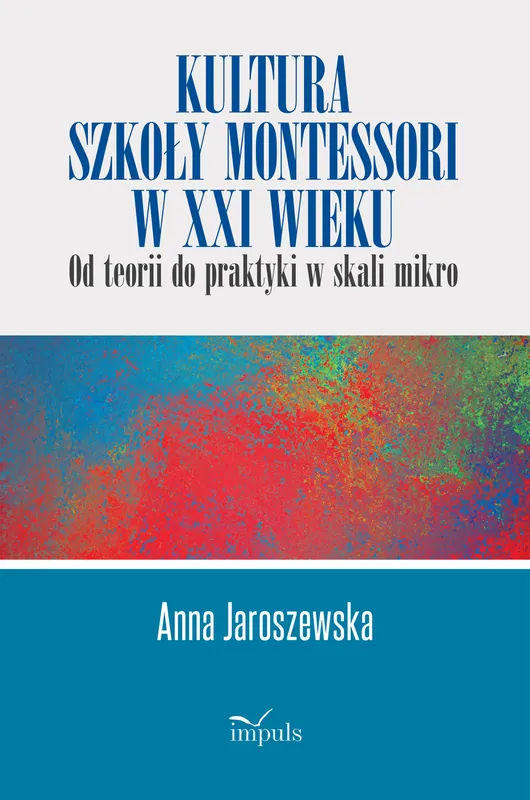 Kultura szkoły Montessori w XXI wieku Darmowy zwrot