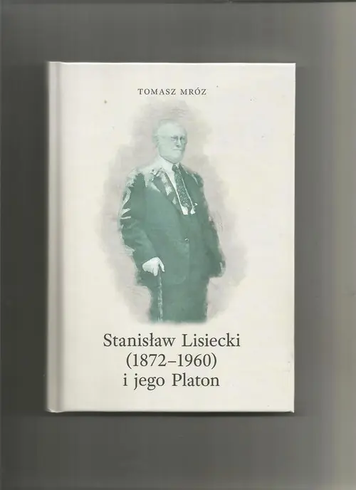 Cena promocyjna Stanisław Lisiecki(1872-1960) i jego Platon