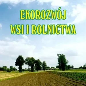 Ekorozwój wsi i rolnictwa Taniej