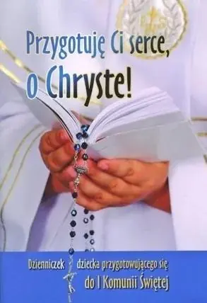 Przygotuję Ci serce, o Chryste Nie przegap