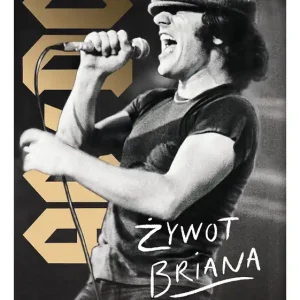 Brian Johnson. Żywot Briana. Autobiografia wokalisty AC/DC Niska cena