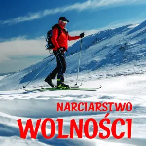 Darmowa dostawa Narciarstwo wolności. Przewodnik skiturowy po polskich górach