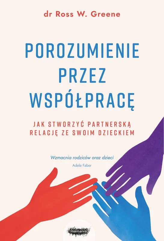 Bezpieczna płatność Porozumienie przez współpracę. Jak stworzyć partnerską relację ze swoim dzieckiem wyd. 2022