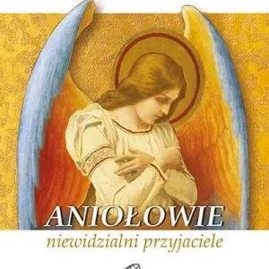 Aniołowie, niewidzialni przyjaciele Oferta czasowa