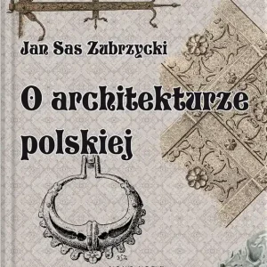 Do wyczerpania zapasów O architekturze polskiej