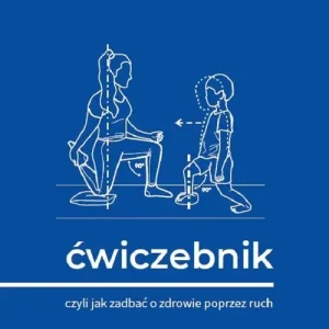 Ćwiczebnik. Czyli jak zadbać o zdrowie poprzez ruch Łatwy zwrot