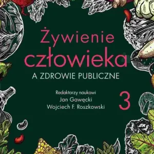 Żywienie człowieka a zdrowie publiczne Tom 3 Obniżka ceny