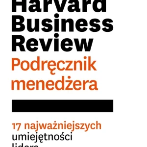 Harvard Business Review. Podręcznik menedżera Nowość