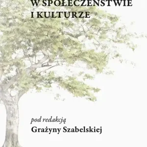 Rodzina w społeczeństwie i kulturze Oferta limitowana
