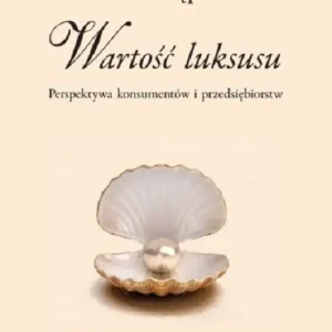 Darmowy zwrot Wartość luksusu. Perspektywa konsumentów i przedsiębiorstw
