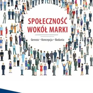 Społeczność wokół marki. Geneza. Koncepcja. Badania Do wyczerpania zapasów
