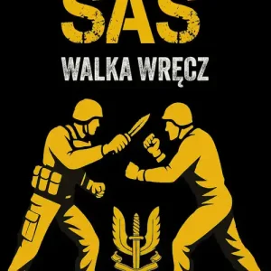 Hit sprzedaży SAS. Walka wręcz