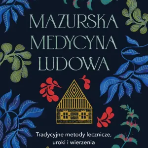 Super okazja Mazurska medycyna ludowa