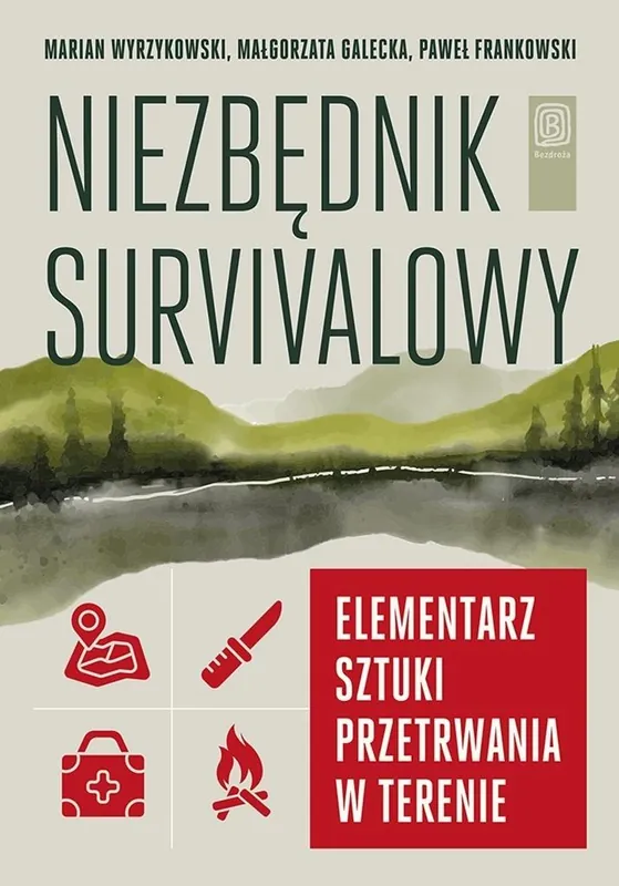 Niezbędnik survivalowy. Elementarz sztuki... Szybka wysyłka