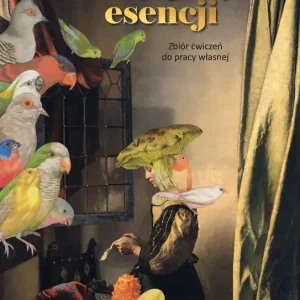 Cztery pory esencji. Zbiór ćwiczeń do pracy własnej Bestseller