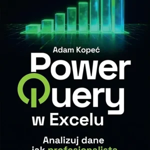 Power Query w Excelu. Analizuj dane jak... Szybka dostawa