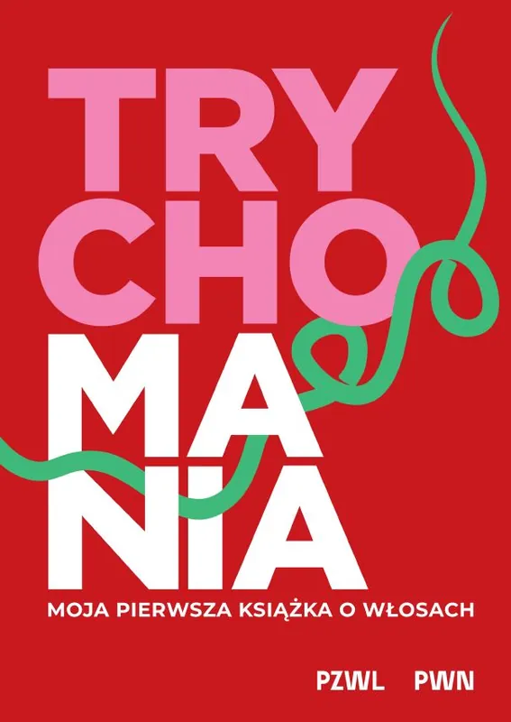 Wyjątkowa oferta TRYCHOMANIA. Moja pierwsza książka o włosach