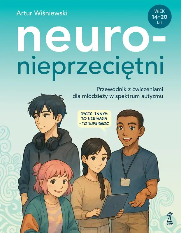 Neuronieprzeciętni. Przewodnik z ćwiczeniami dla młodzieży w spektrum autyzmu Wybór klientów