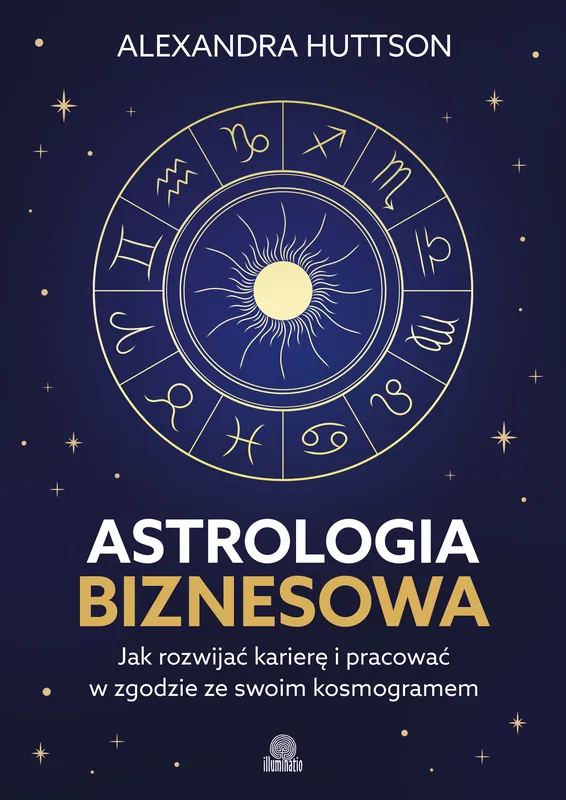 Cena promocyjna Astrologia biznesowa. Jak rozwijać karierę i pracować w zgodzie ze swoim kosmogramem