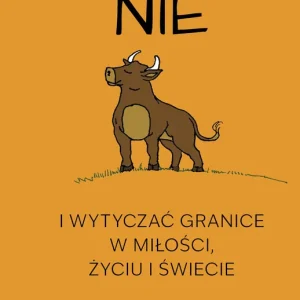 Niska cena Jak mówić „nie” i wytyczać granice w miłości, życiu i świecie