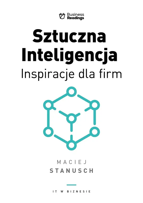 Sztuczna Inteligencja. Inspiracje dla biznesu Łatwy zwrot