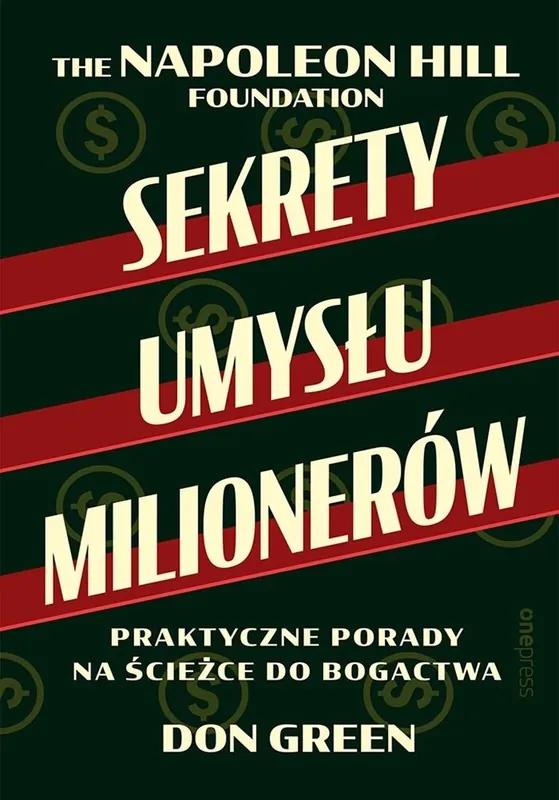 Sekrety umysłu milionerów. Praktyczne porady na ścieżce do bogactwa Wysoka jakość