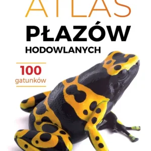 Atlas płazów hodowlanych. 100 gatunków Łatwy zwrot