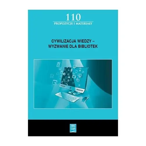 Cywilizacja wiedzy - wyzwanie dla bibliotek Hit sprzedaży
