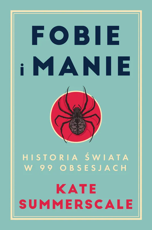 Rabat Fobie i manie. Historia świata w 99 obsesjach