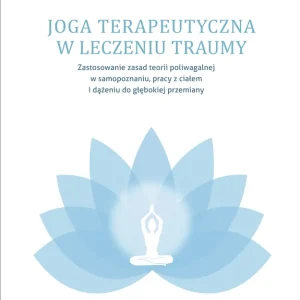Niska cena Joga terapeutyczna w leczeniu traumy