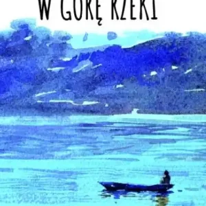 W górę rzeki. Literacka podróż do źródeł Jangcy Zniżka