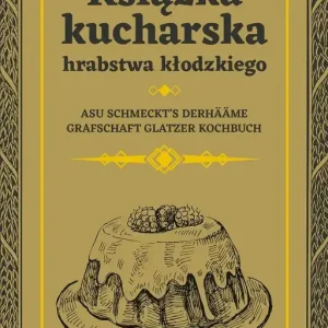 Książka kucharska hrabstwa kłodzkiego Dodaj do koszyka