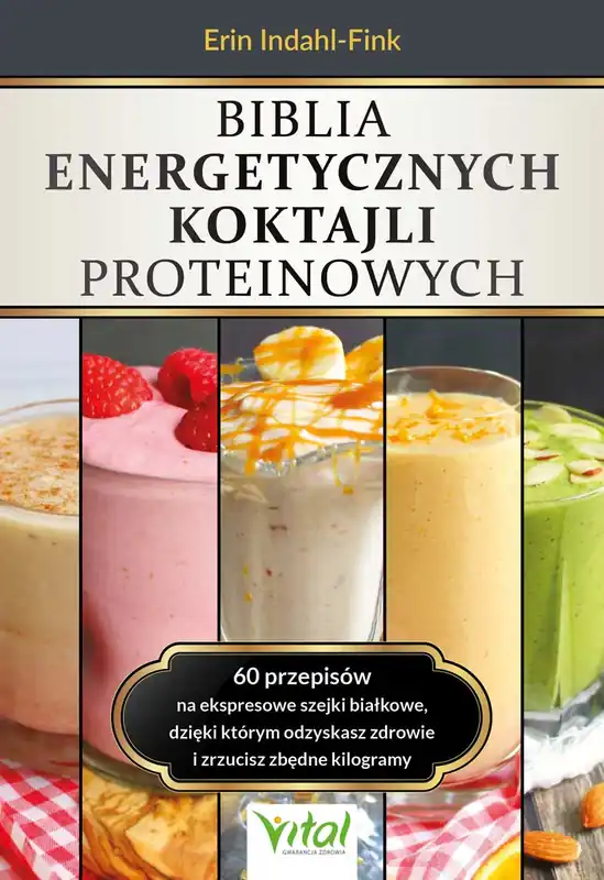 Wyjątkowa oferta Biblia energetycznych koktajli proteinowych