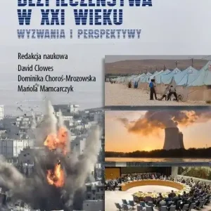 Zamów dziś Oblicza bezpieczeństwa w XXI wieku. Wyzwania i perspektywy