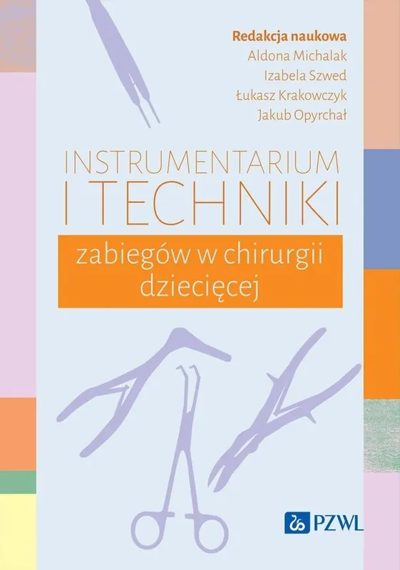 Wyprzedaż Instrumentarium i techniki zabiegów w chirurgii dziecięcej