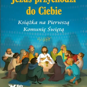 Kup online Jezus przychodzi do Ciebie. Książka na Pierwszą...