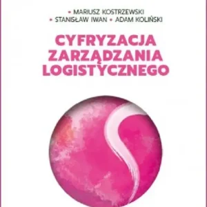 Cyfryzacja zarządzania logistycznego Kup teraz