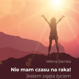 Nie mam czasu na raka Do wyczerpania zapasów