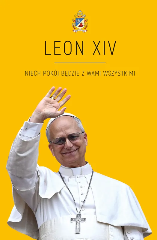 Sprawdź teraz LEON XIV. Niech pokój będzie w Wami wszystkimi